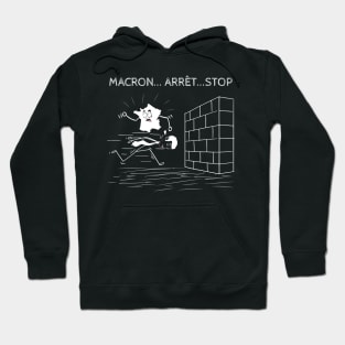 Macron... Arrêt...Stop Hoodie